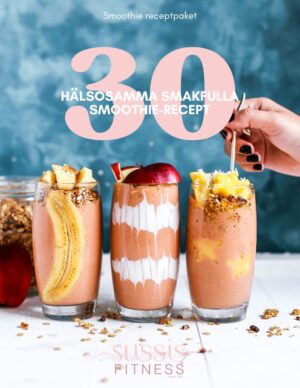 30 Hälsosamma smakfulla Smoothies