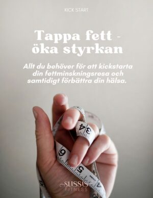Kickstart - Tappa Fett Öka Styrkan (Starting Fat Loss ) SL
